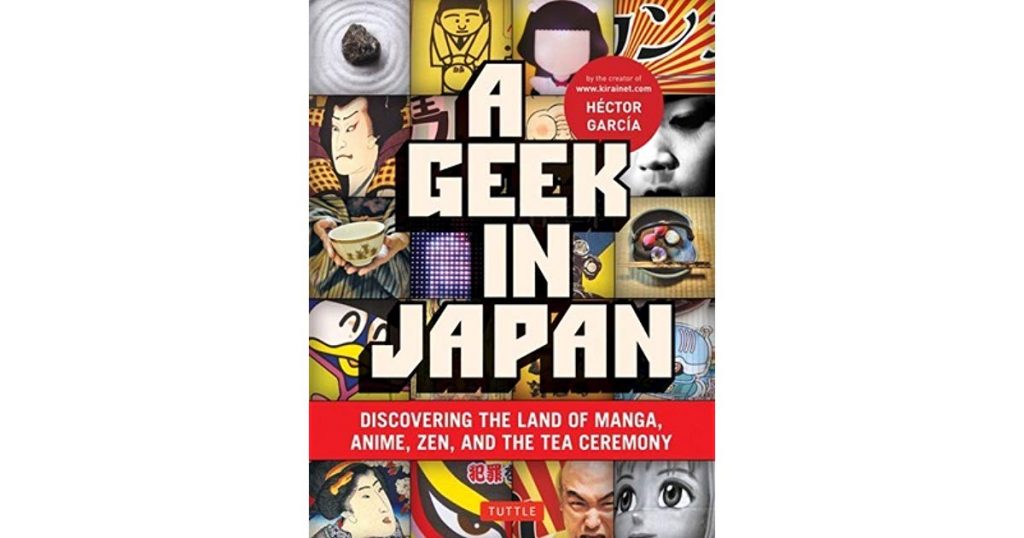 A Geek in Japan by Hector Garcia